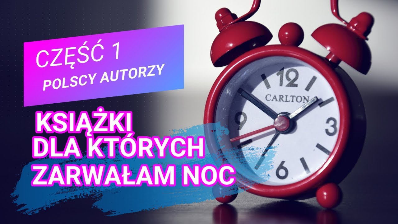 Książki, dla kt&oacute;rych zarwałyśmy noc! ☝ Polscy autorzy &hearts; Część 1