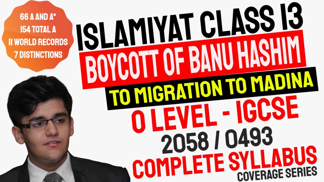 Class 13 | Boycott Banu Hashim To Migration Madina | O Level Islamiyat 2058 & IGCSE Islamiyat 0493