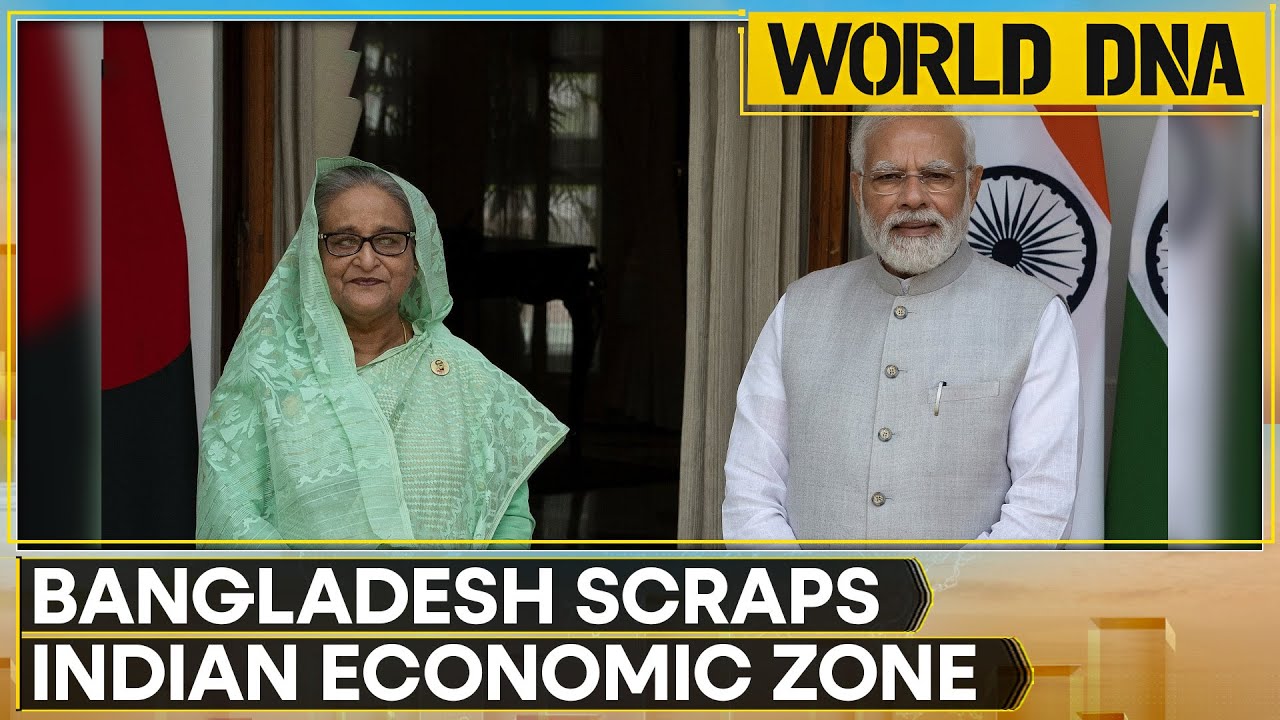 Bangladesh- India: Bangladesh Scraps Indian Economic Zone for Defense Park | WION World DNA