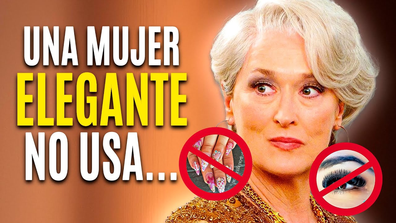 6 Cosas Que Una Mujer Elegante JAMÁS Usaría