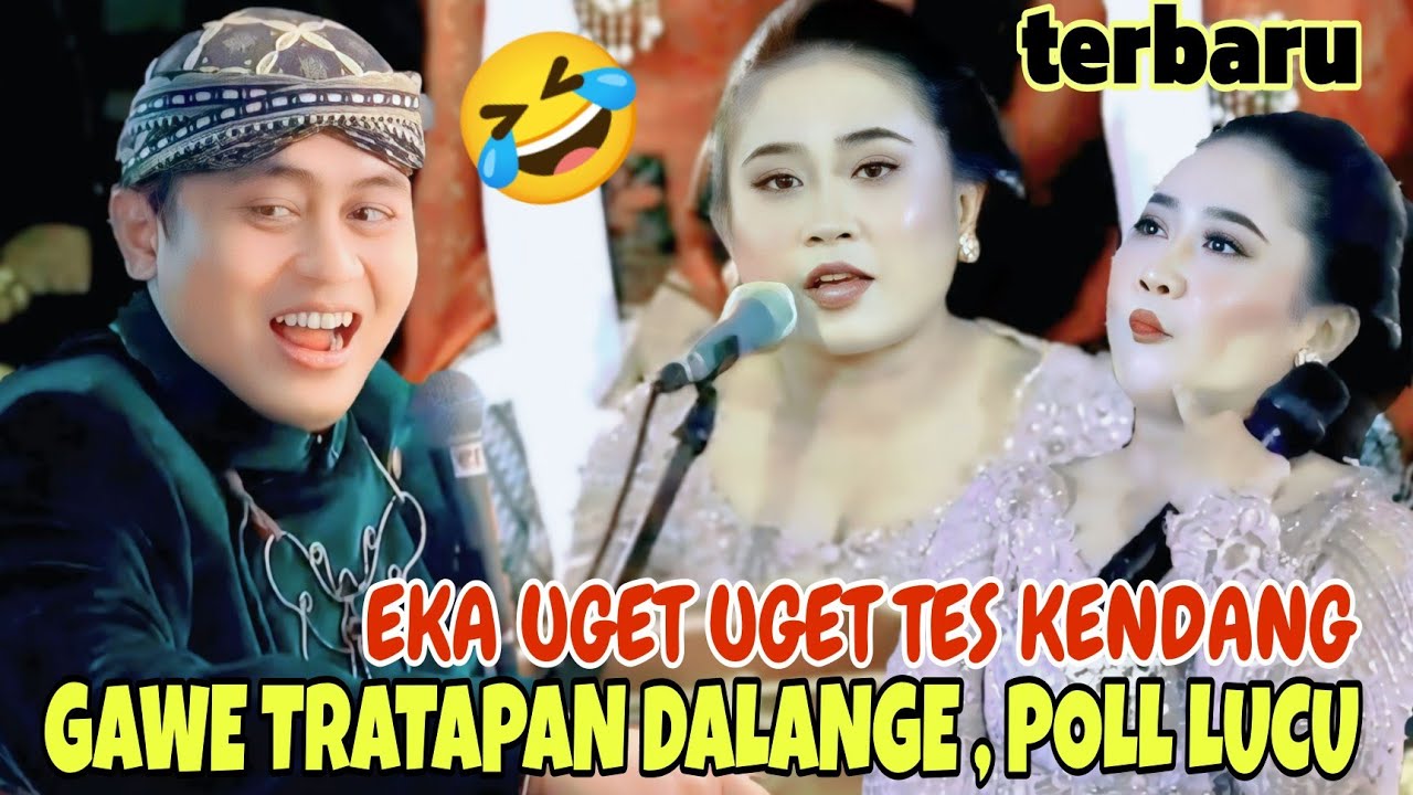 LUCU POLL 🤣🤣 SUWORONE GENDANGE EKA UGET UGET GAWE DALANGE TRATAPAN