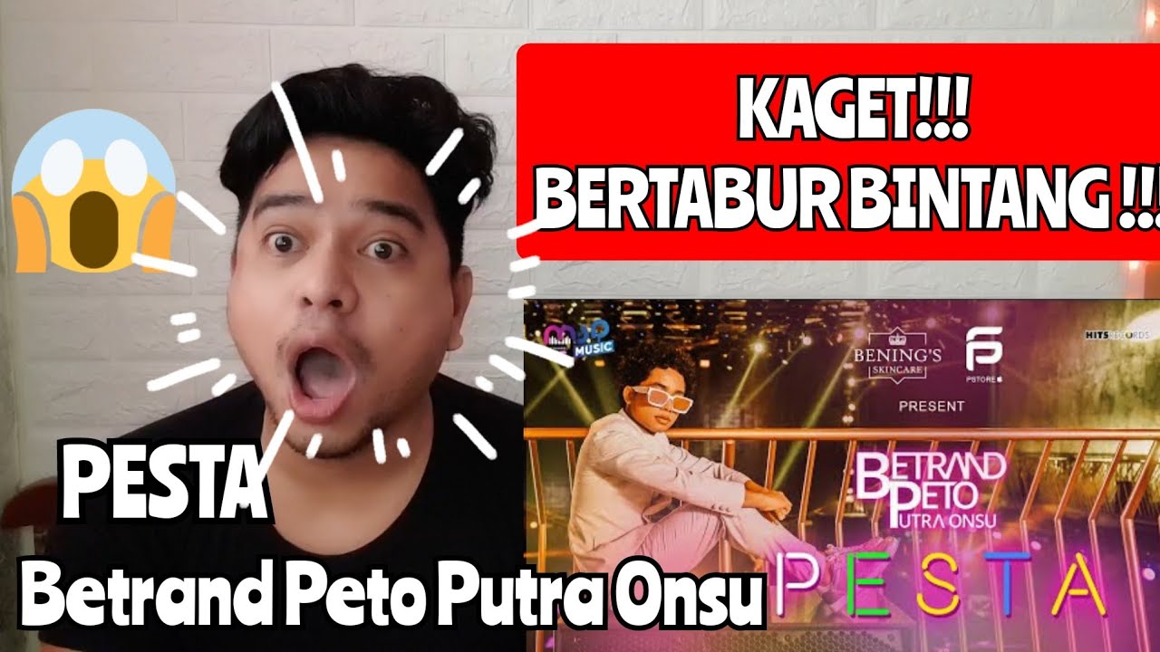 Reaction PESTA - BETRAND PETO PUTRA ONSU | OFFICIAL MUSIC VIDEO (KUPAS)