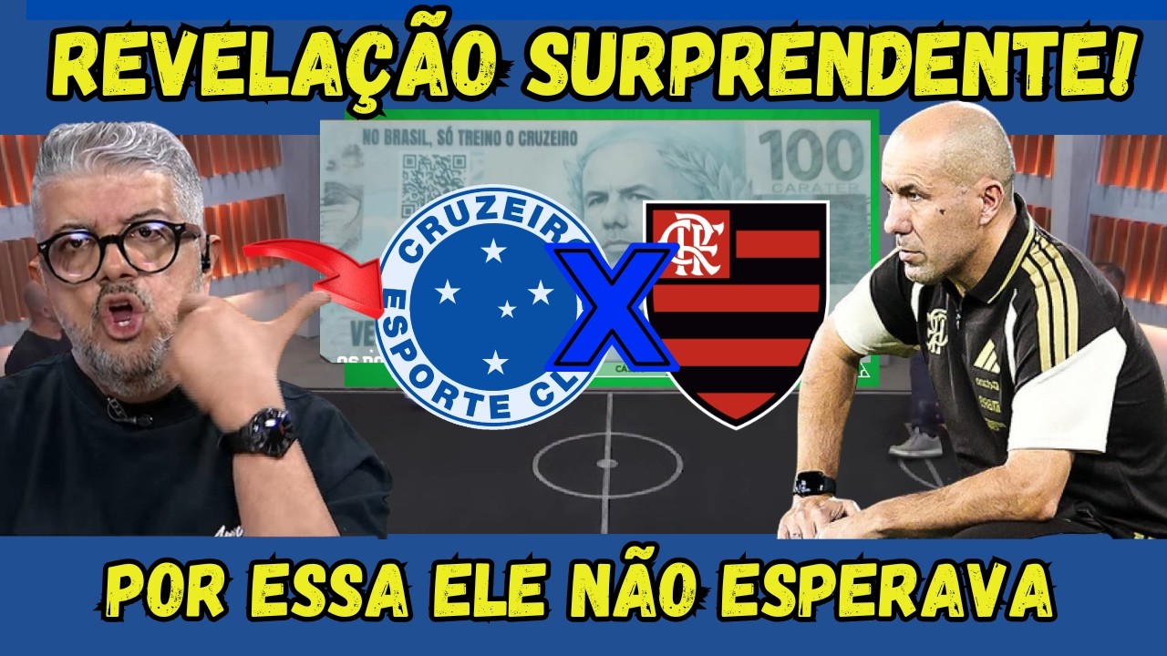 HG TRAZ INFORMAÇÕES IMPORTANTES! CRUZEIRO X FLAMENGO PROMETE SURPRESAS NA ESCALAÇÃO!