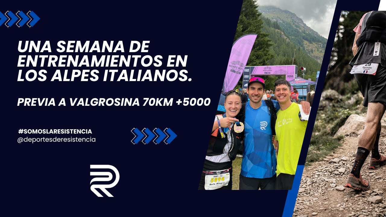 Una Semana de Entrenamiento en los Alpes Italianos | Camino a la Valgrosina Trail 70K +5000m