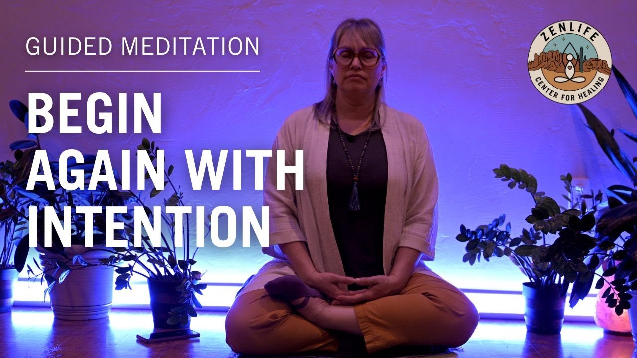 Guided Meditation to Begin Again | Start Fresh With Clarity and Intention