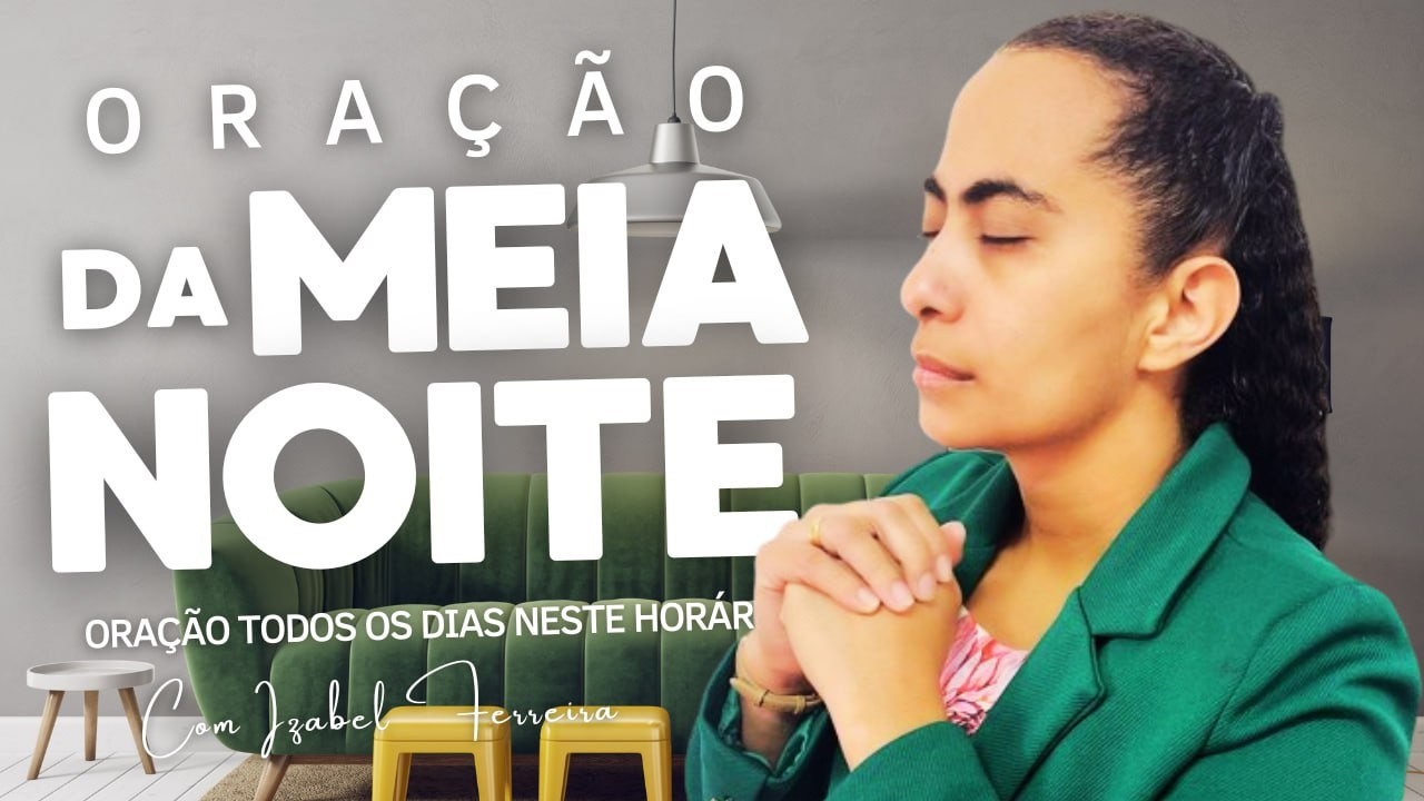 10/02/2026 - ORAÇÃO DA MEIA NOITE COM IZABEL FERREIRA ‪ @IzabelFerreira
