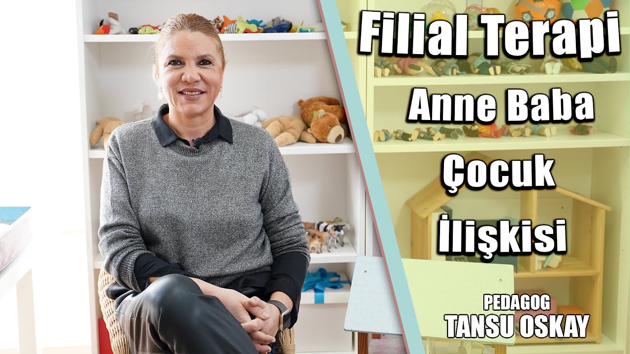 Filial Terapi Eğitimi Nereden Alınır? | Tansu Oskay