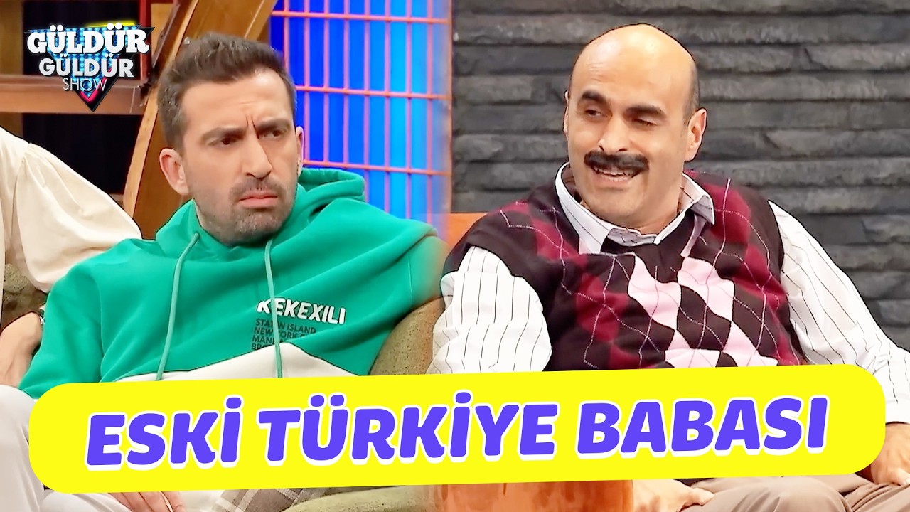 Eski Türkiye Babası! - Güldür Güldür Show