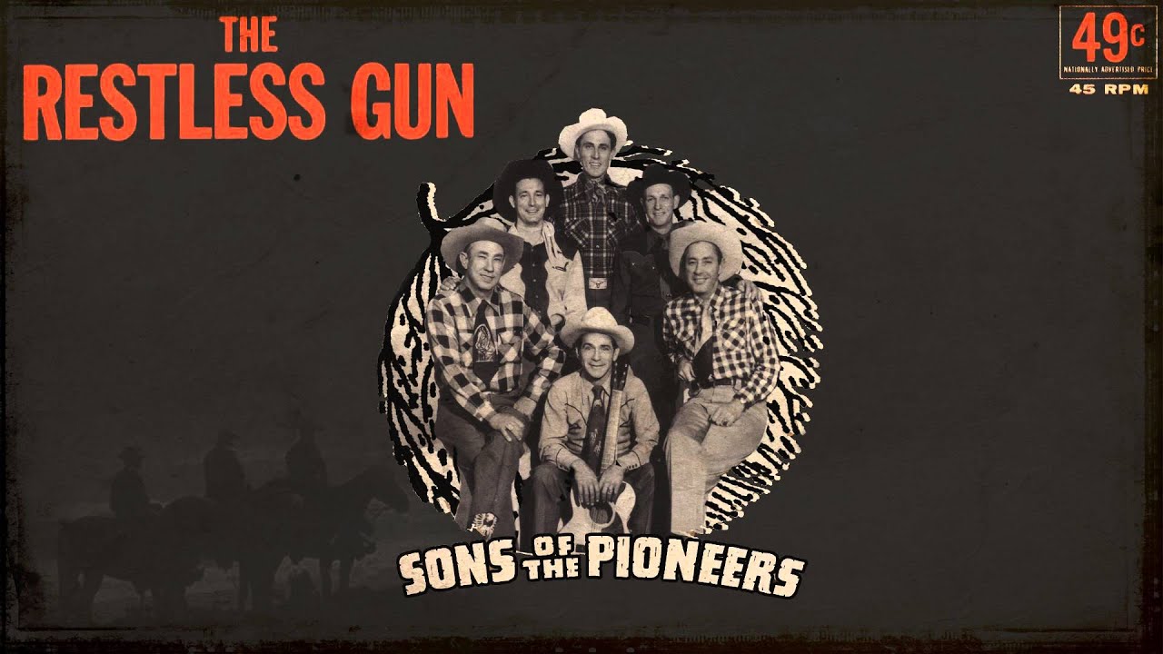 The Sons of the Pioneers - The Restless Gun