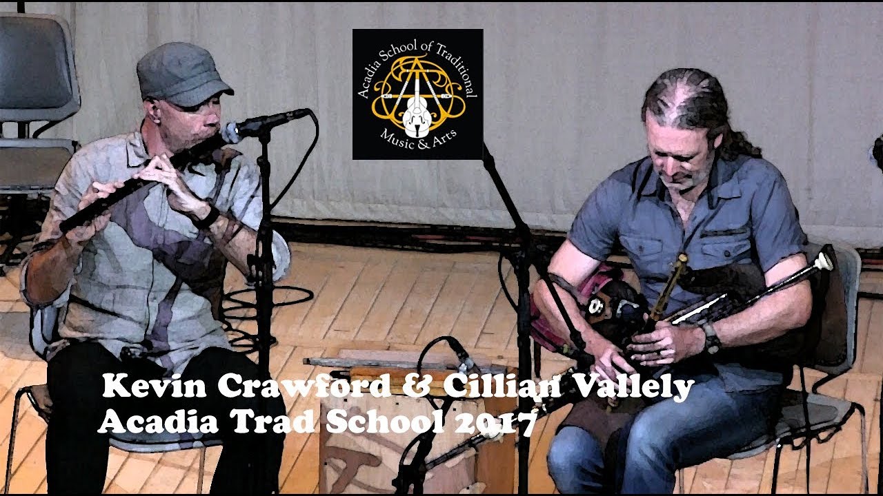 Kevin Crawford & Cillian Vallely - The Bull’s March, 40th Anniversary Set - Acadia Trad School 2017