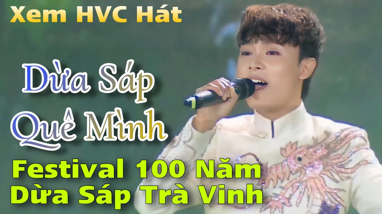 Hồ Văn Cường Hát ' Dừa Sáp Quê Mình ' Nghe Hay Quên Lối Về | Festival 100 Năm Dừa Sáp Trà Vinh
