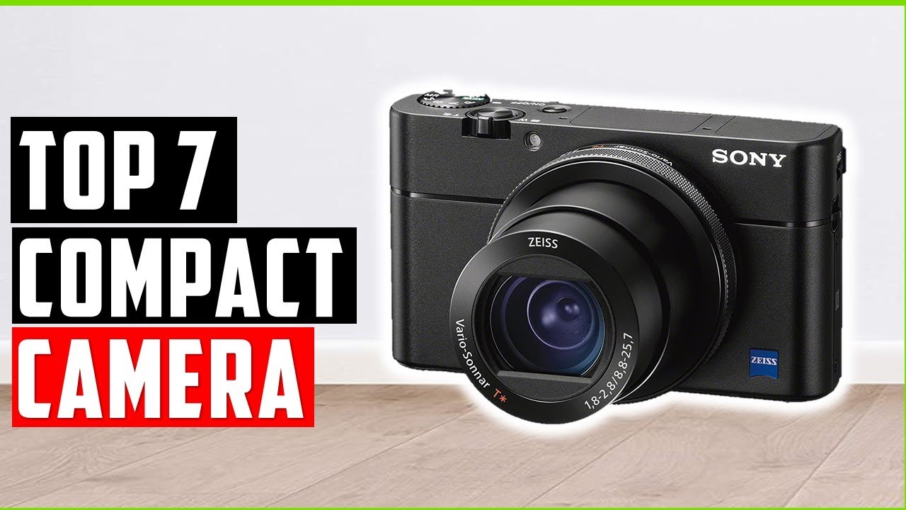 ✅Best Compact Camera 2022-Top 7 Compact Camera Reviews And Comparison
