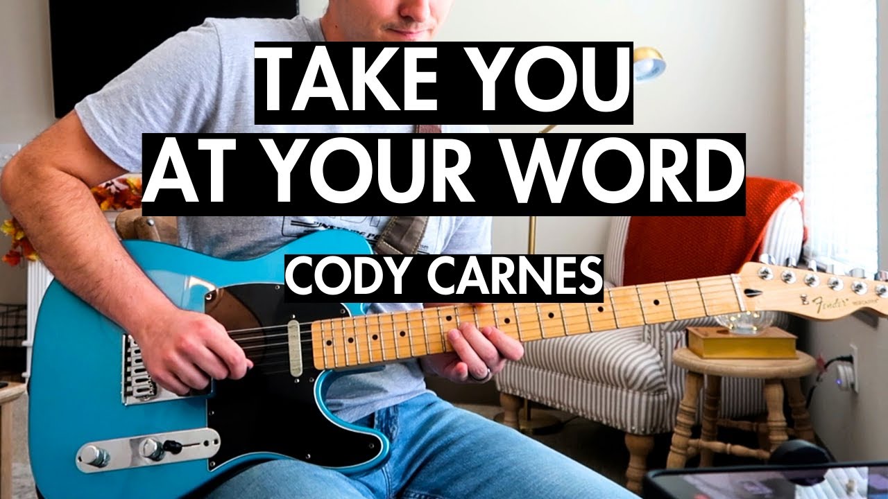 Take You at Your Word | Lead Guitar | Cody Carnes