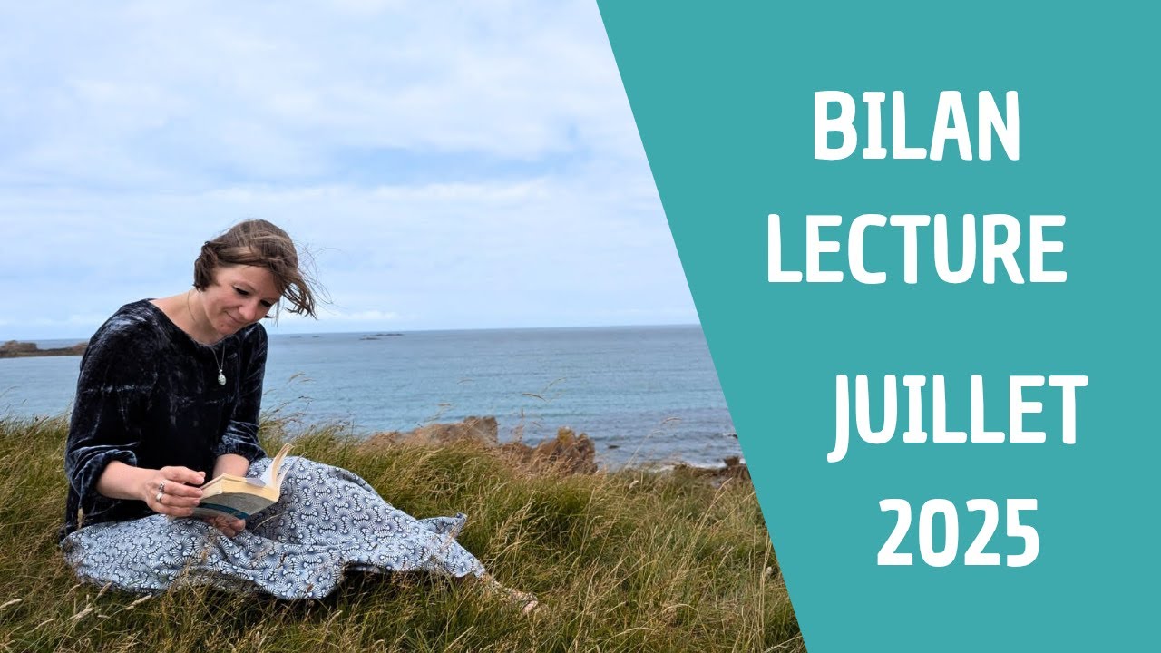 BILAN LECTURE Juillet 2025