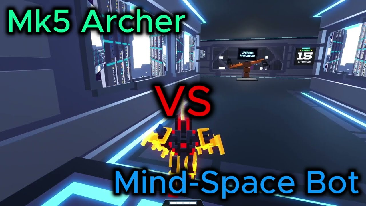 Mk5 Archer VS Mind Space Bot! 