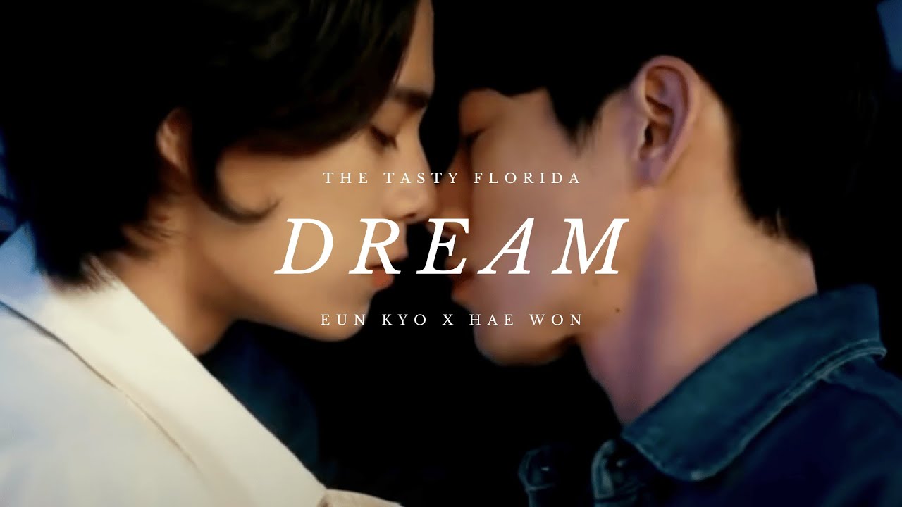 [FMV] Eun Kyo x Hae Won  / The Tasty Florida  플로리다반점  / Dream 꿈