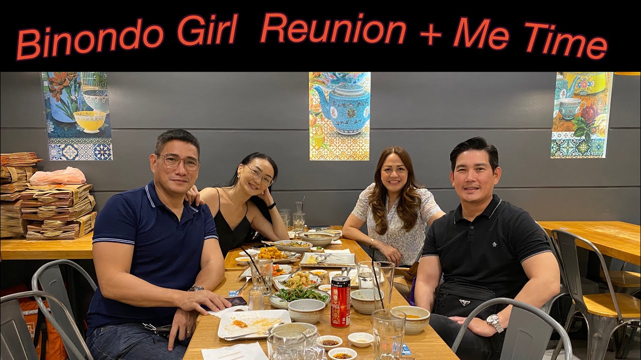 Binondo Girl Reunion + Me Time 😊