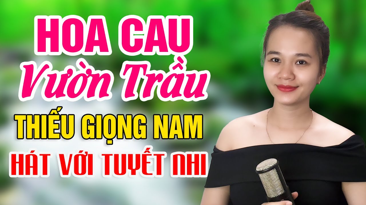 Hoa Cau Vườn Trầu Karaoke Thiếu Giọng Nam | Song Ca Với Tuyết Nhi