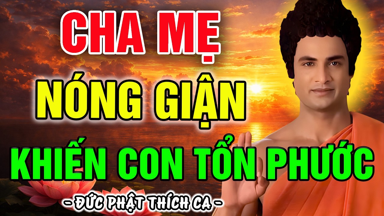 CHA MẸ NÓNG GIẬN, CON TỔN PHƯỚC! LÀM NGAY 1 VIỆC NÀY ĐỂ CON TỰ ĐỘNG HIẾU THẢO, CÔNG THÀNH DANH TOẠI