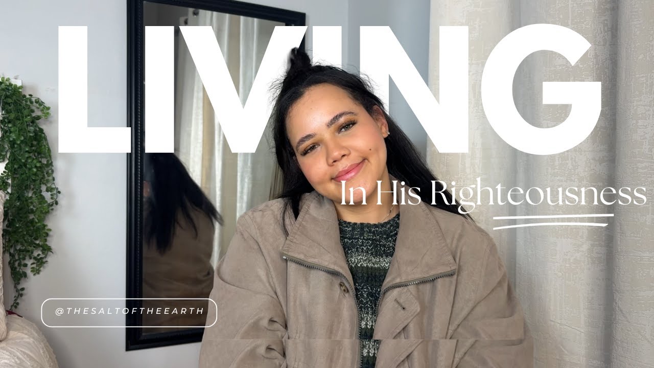 LIVING IN HIS RIGHTEOUSNESS | FAITH | SOUTH AFRICAN YOUTUBER