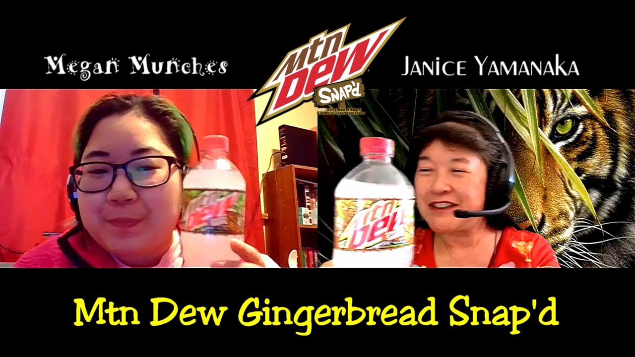 Mtn Dew Gingerbread Snap'd collab with Megan Munches #2022WinterWonderSnacks #Quarantine2022