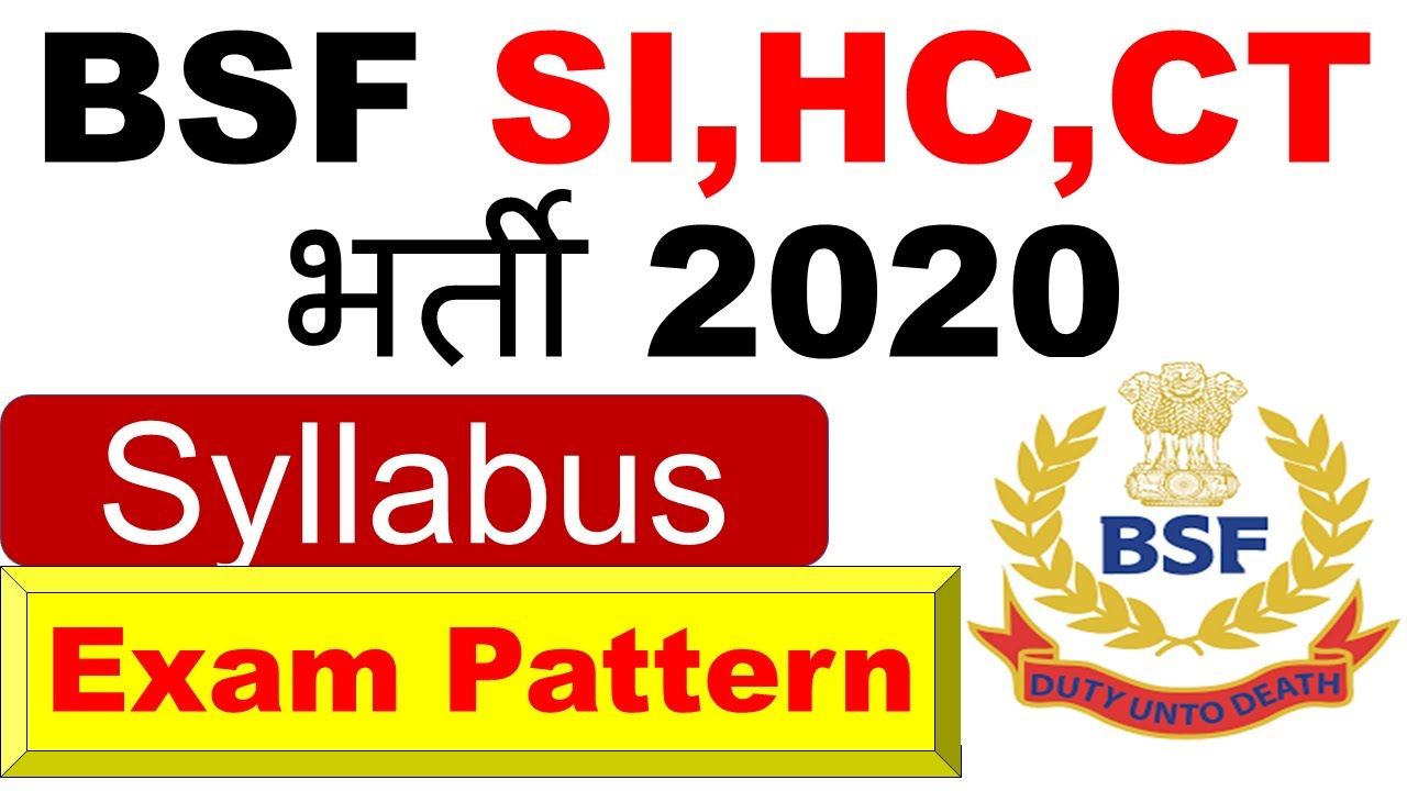 BSF SI,HC,CT 2020 | Exam Pattern & Syllabus | BSF Selection Procedure