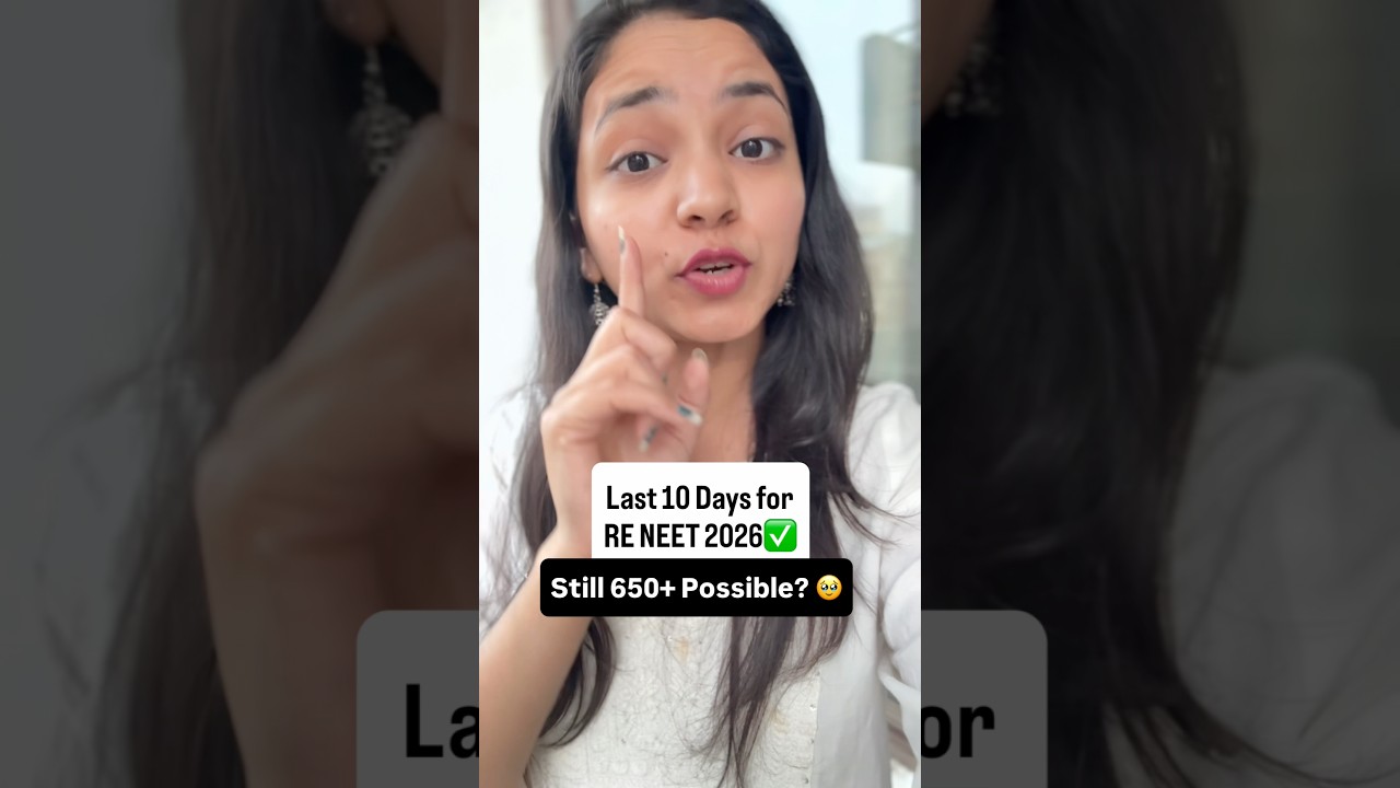 🚨 Last 10 Days Plan to Score 650+ in RE NEET 🔥