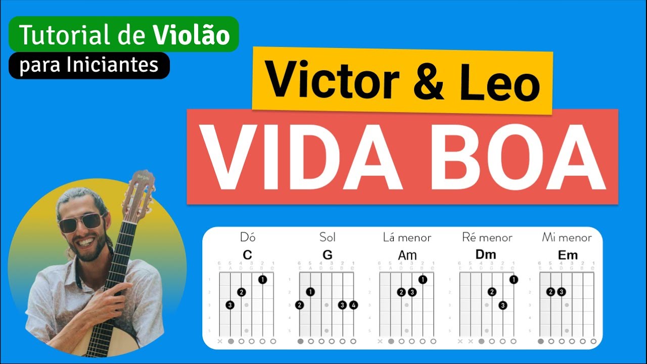 VIDA BOA (Victor & Leo) | Como tocar no Violão com cifra simplificada