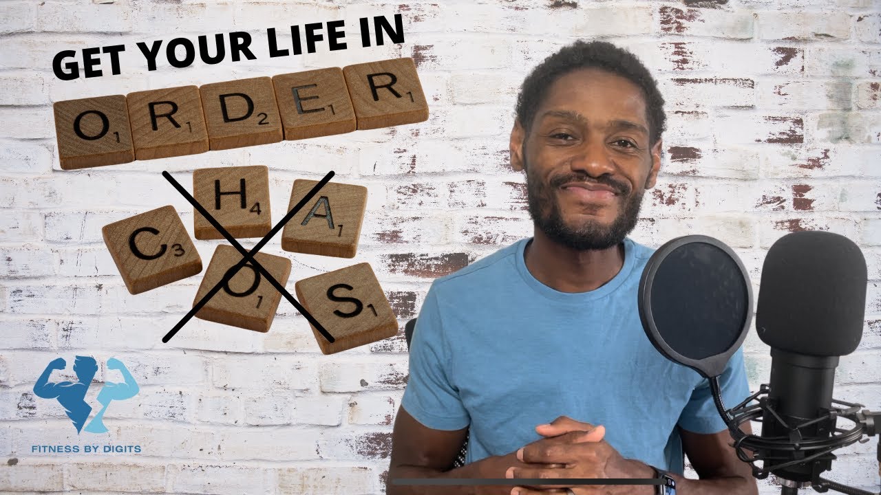 How To Get Your Life In Order || Fitness By Digits Podcast Episode 1
