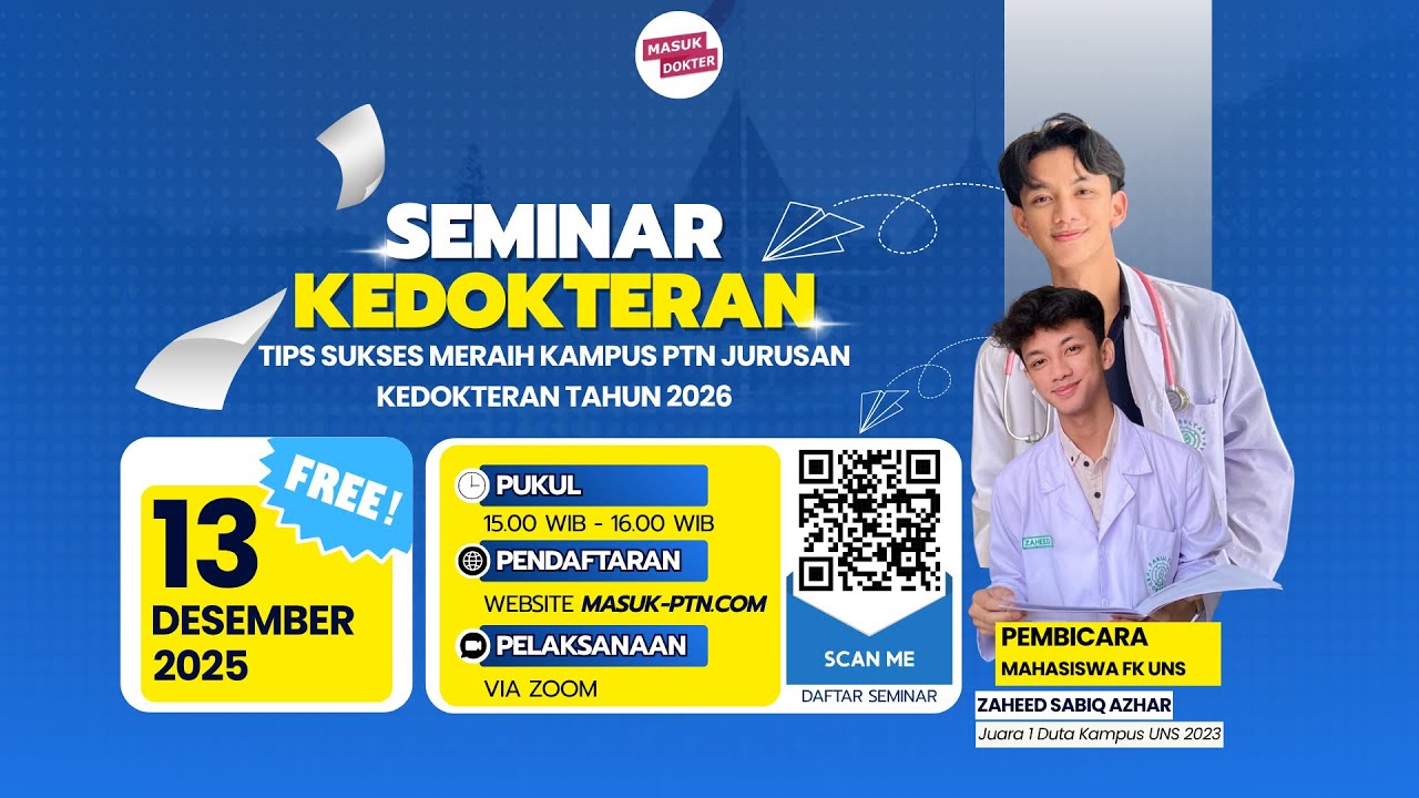 SEMINAR KEDOKTERAN: Tips Sukses Meraih PTN Jurusan Kedokteran Tahun 2026 dengan Kak Zaheed