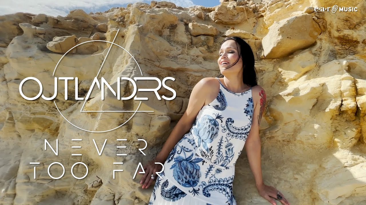 OUTLANDERS 'Never Too Far' - Official Visualizer
