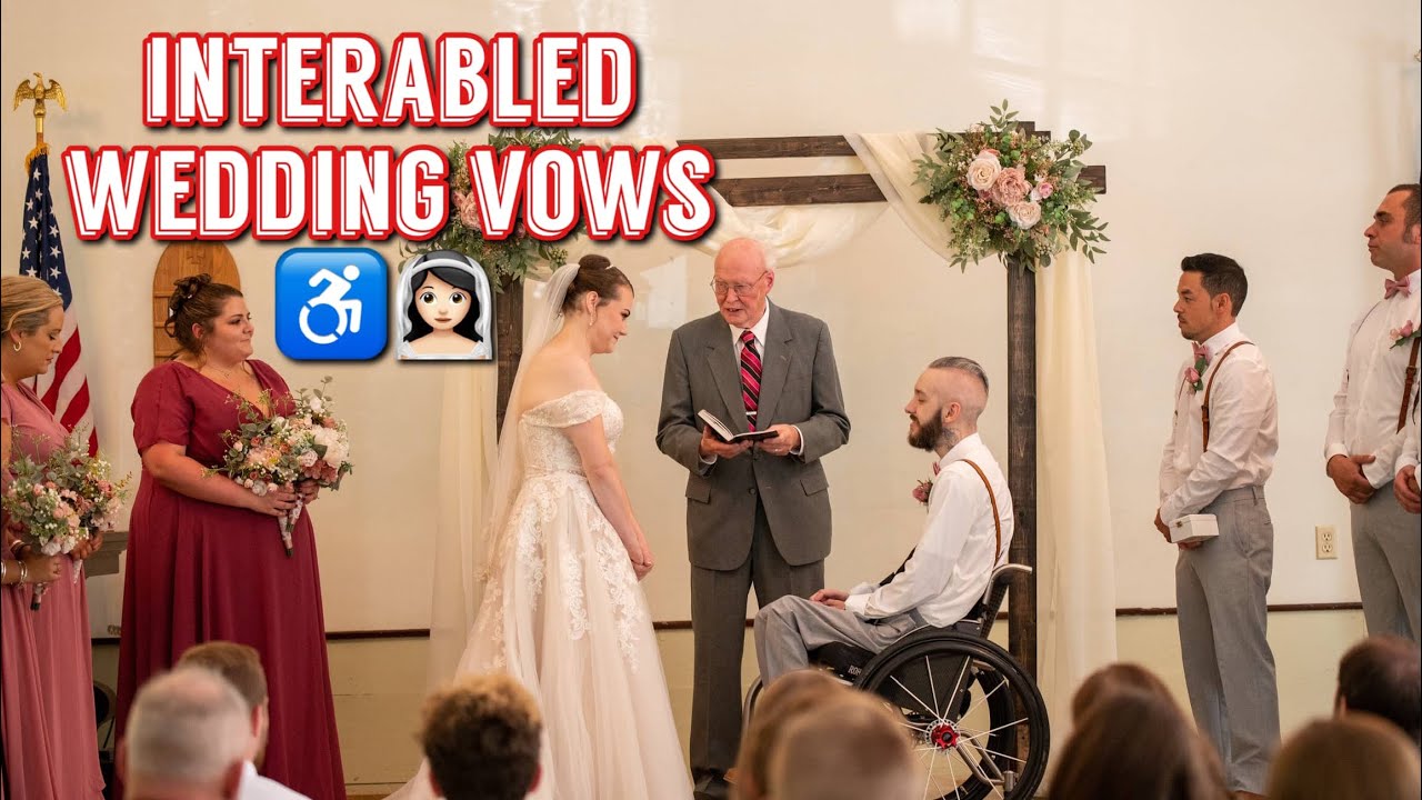 INTERABLED WEDDING VOWS | C6 QUADRIPLEGIC