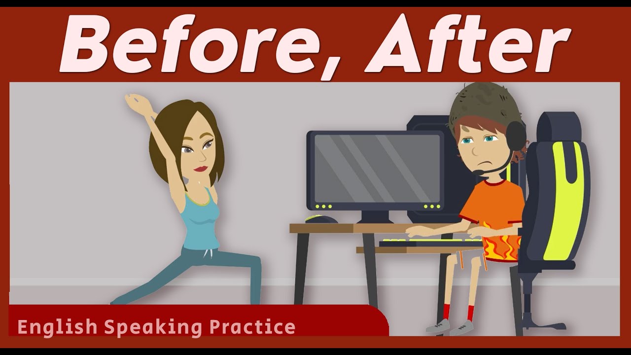 Before, After and Time Related Conversation