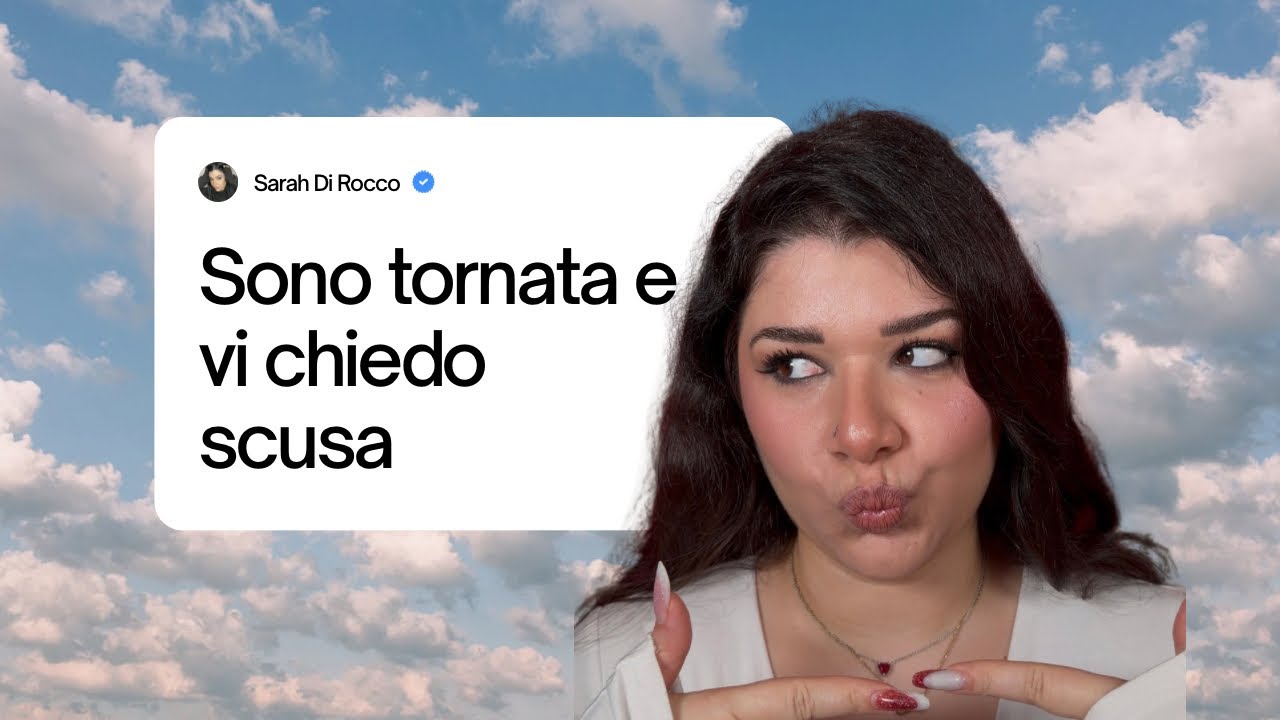 SONO TORNATA, SCUSATEMI