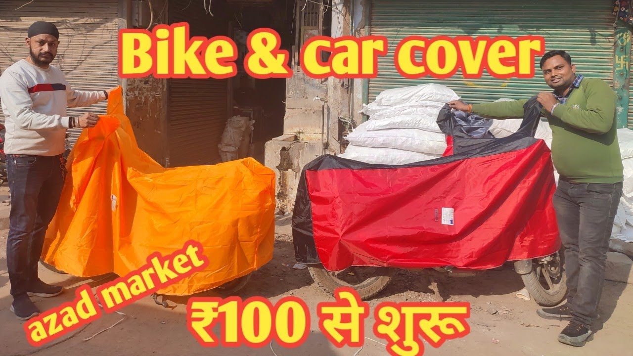 manufacturing in azad market Delhi bike cover car cover.