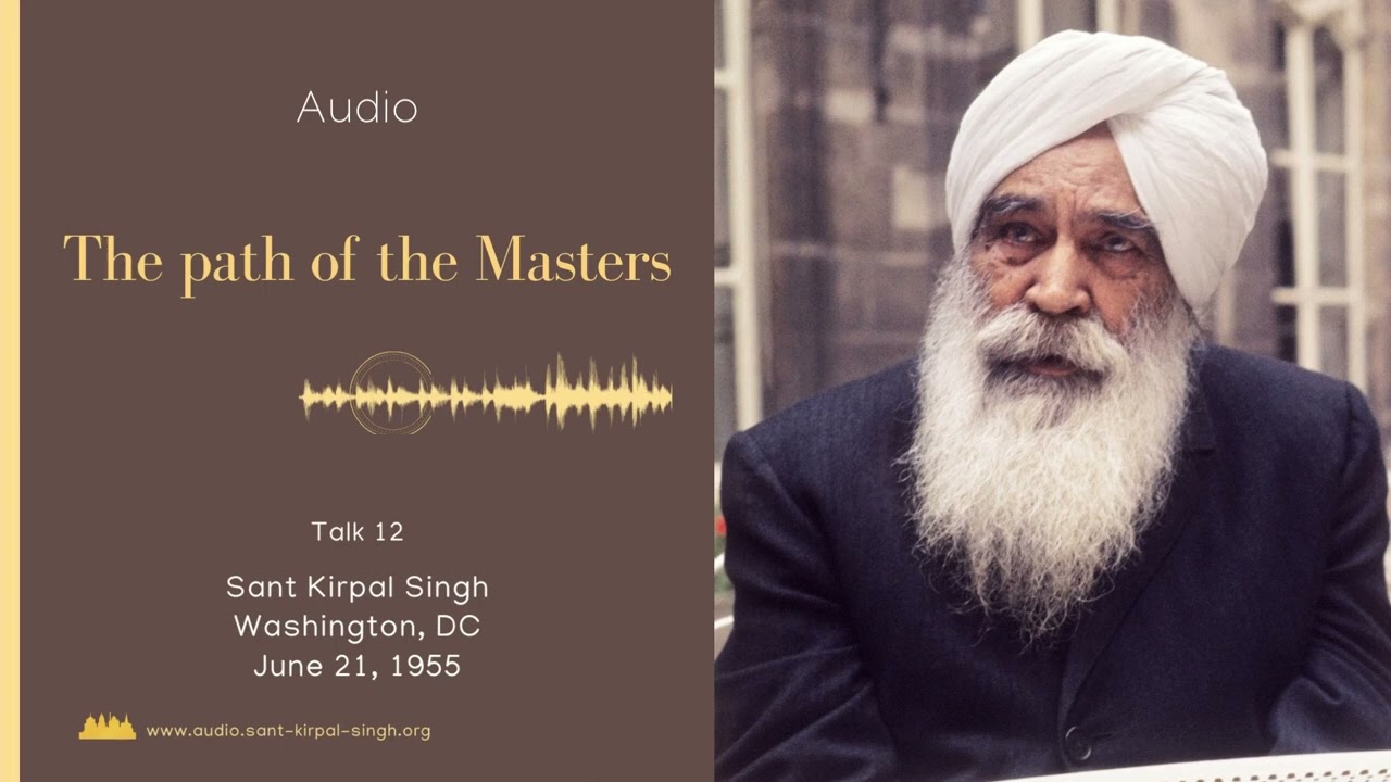 THE PATH OF THE MASTERS – Audio Talk by Sant Kirpal Singh