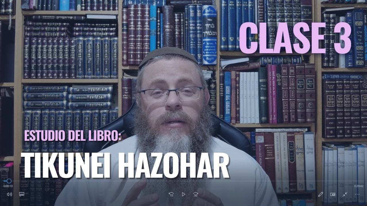 Clase 3   Rectificaciones del Zohar   Tikunei Hazohar   Shimón Bar Yojái   Moshe