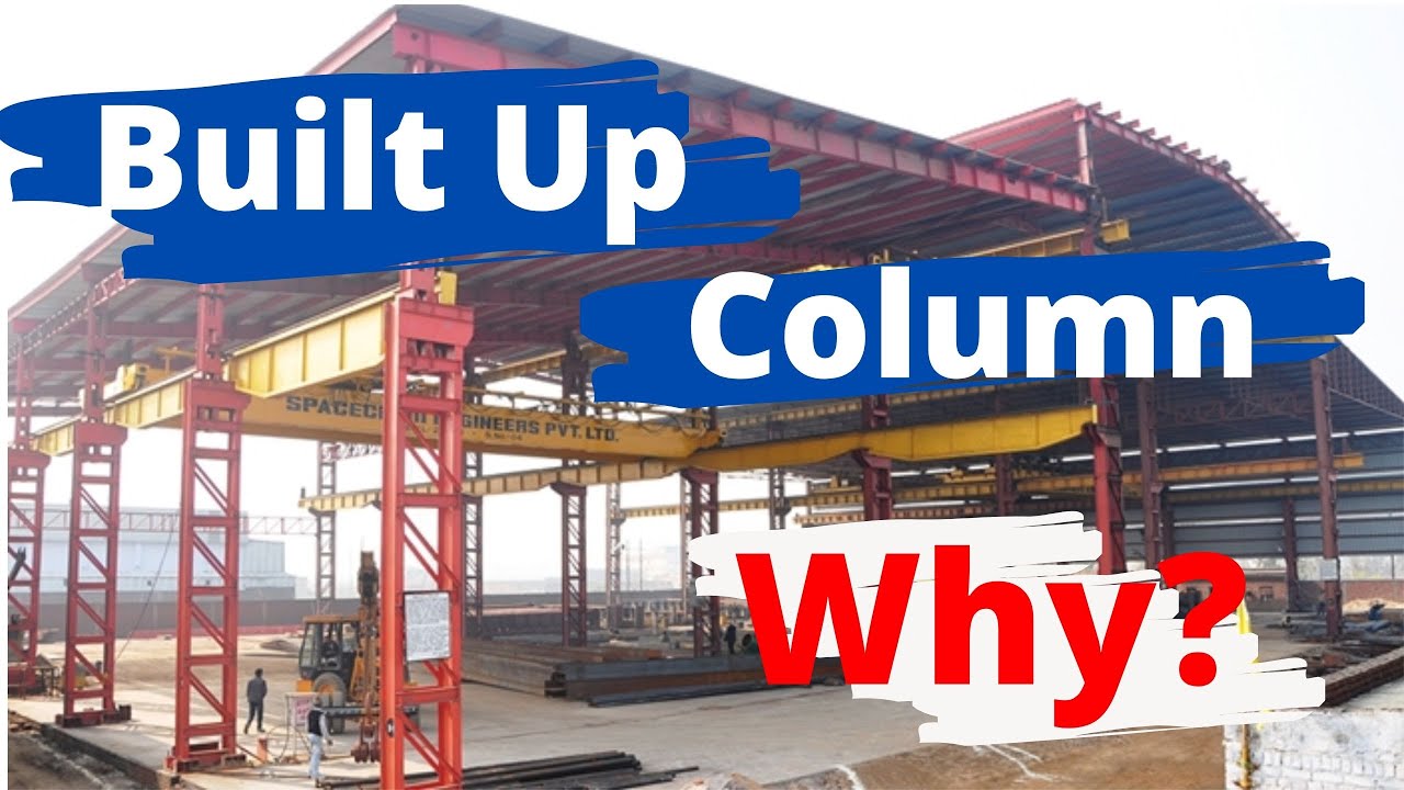What is Built Up Column: Why built up column is used: What is the advantage of Built up column?
