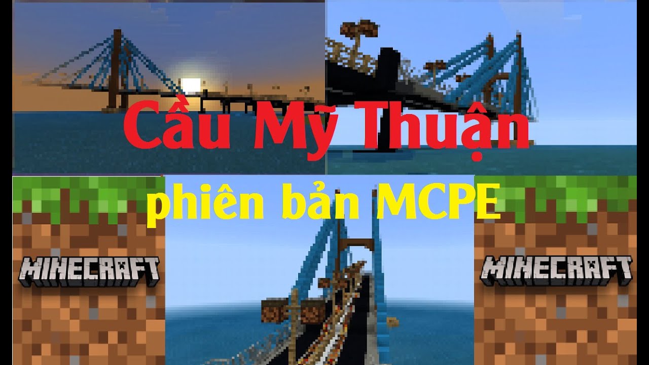 Cầu Mỹ Thuận năm 2022 | Minecraft phiên bản PE