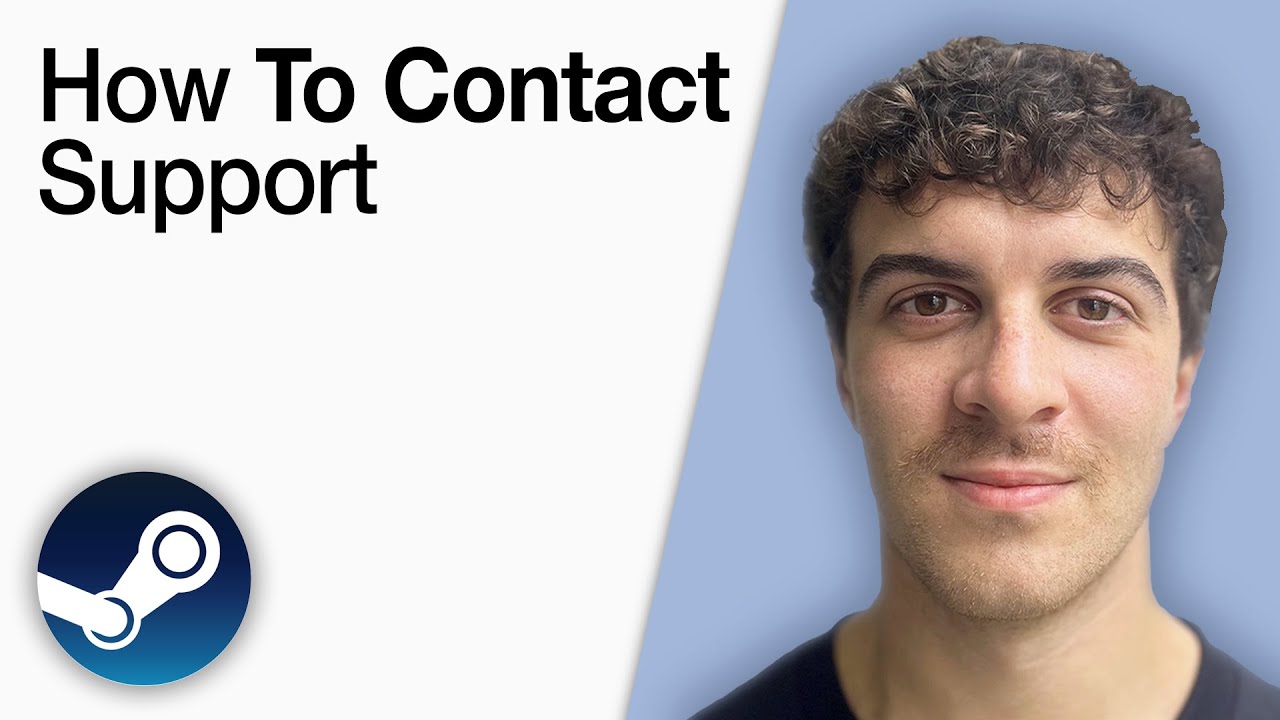 How to Contact Steam Support [2025 Full Guide]