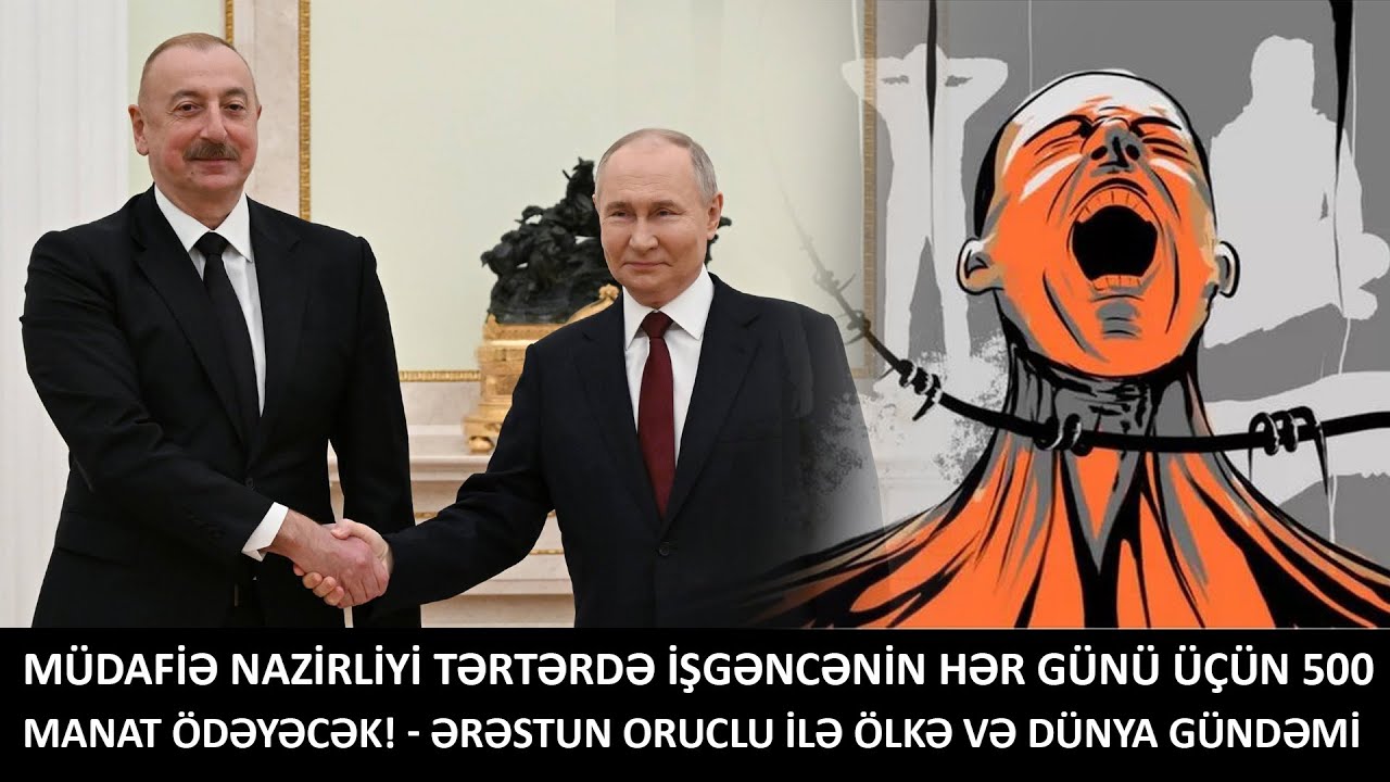 Müdafiə Nazirliyi Tərtərdə işgəncənin hər günü üçün 500 manat ödəyəcək! - Ərəstun Oruclu ilə  gündəm