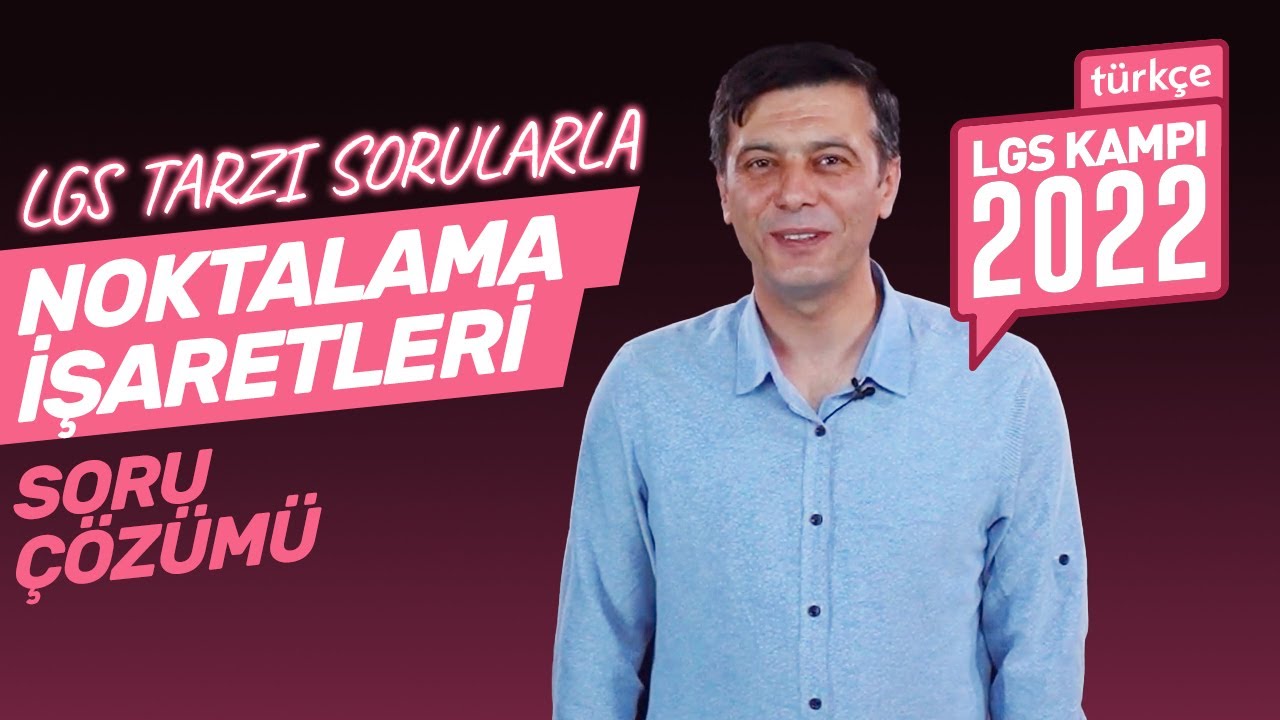TEST ÇÖZ, ÖNE GEÇ! Noktalama İşaretleri Soru Çözümü | 8. Sınıf Türkçe LGS 2022 Kampı #13