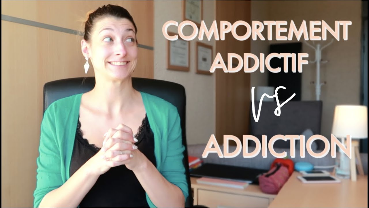 Comportement addictif VS addiction #213