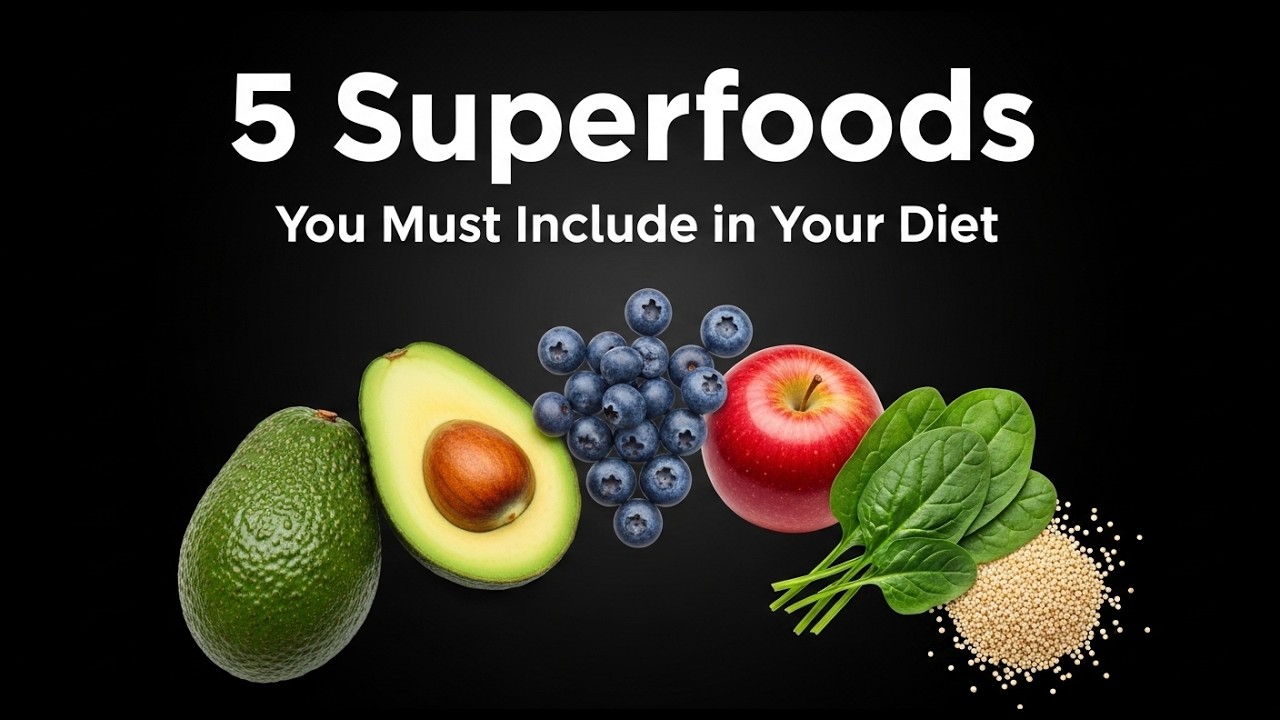 5 Superfoods You Must Include in Your Diet