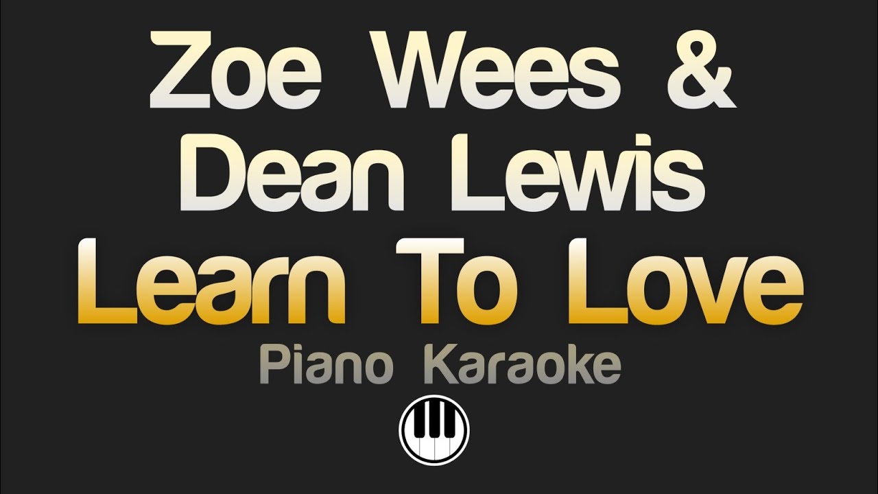 Zoe Wees, Dean Lewis - Learn To Love (Karaoke)