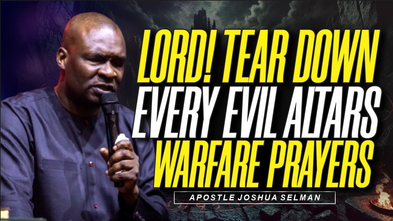 Tearing Down Altars: Warfare Prayers & Prophetic Decrees | Apostle Joshua Selman #koinoniaglobal