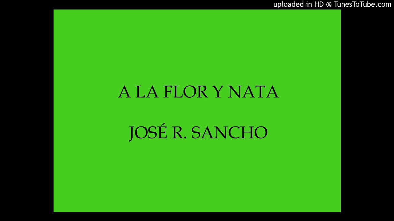 A LA FLOR Y NATA