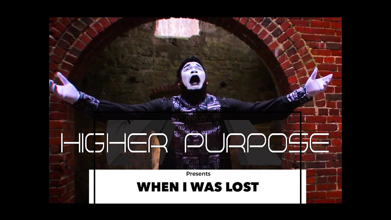 Higher Purpose Music Group-When I Was Lost (Official Music Video)