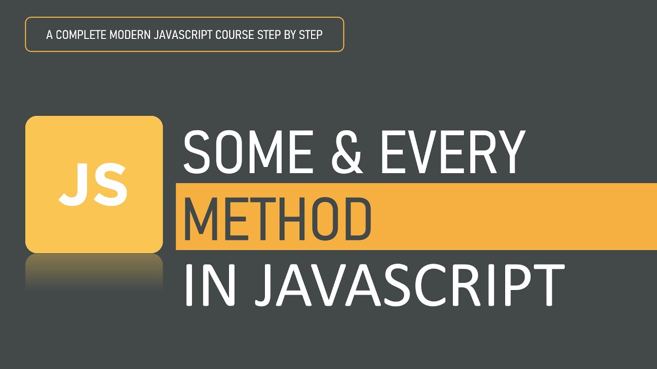 What is Some and Every method in JavaScript | Array Methods | JavaScript