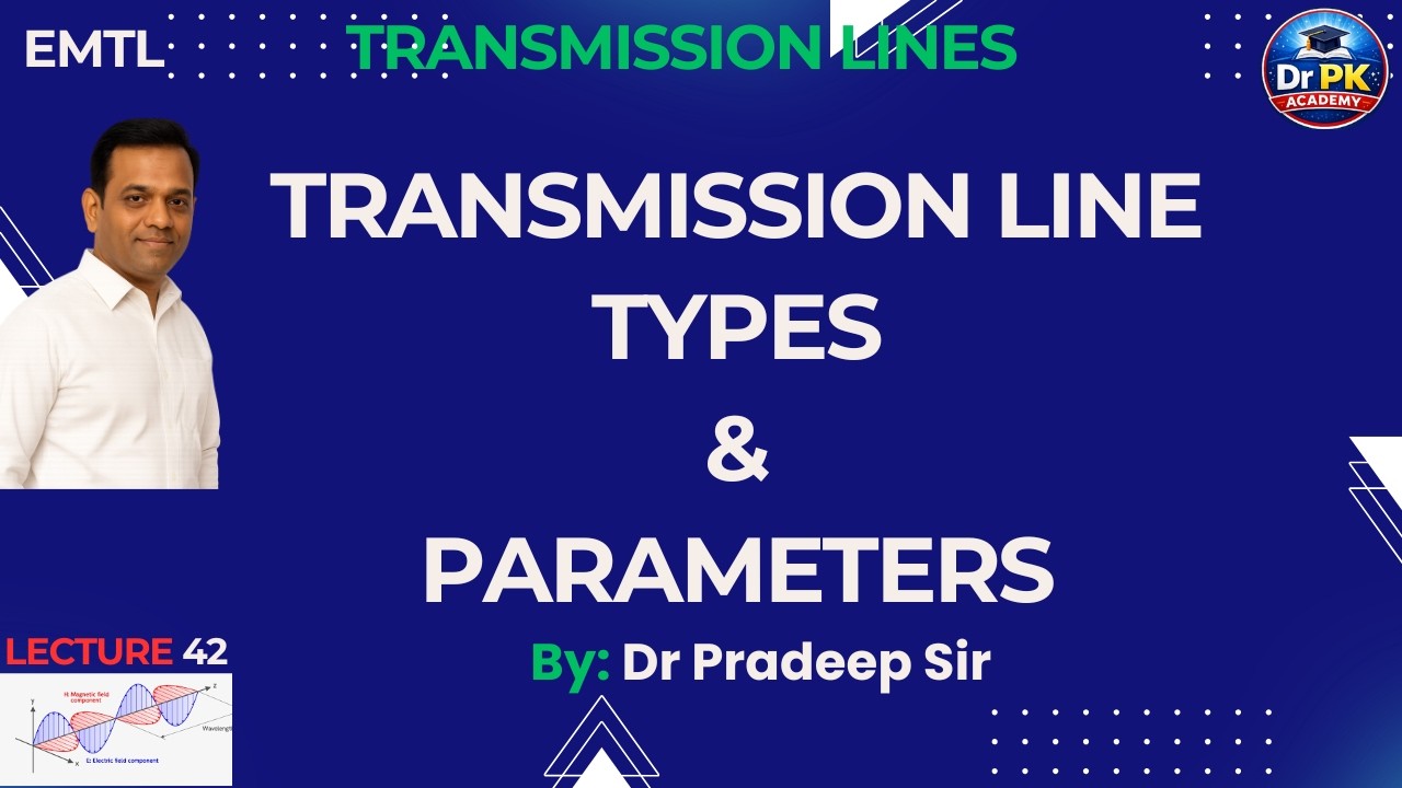 Transmission Line & Its Types |Transmission Line Parameters | EMTL |Gate, ESE, University Exam | L42
